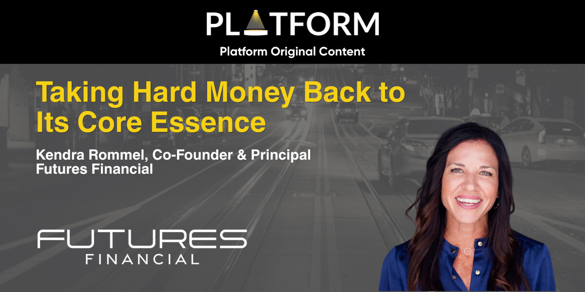 "Taking Hard Money Back to Its Core Essence" — Kendra Rommel, Co-Founder & Principal, Futures Financial — Platform Original Content